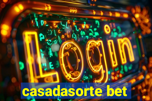 casadasorte bet